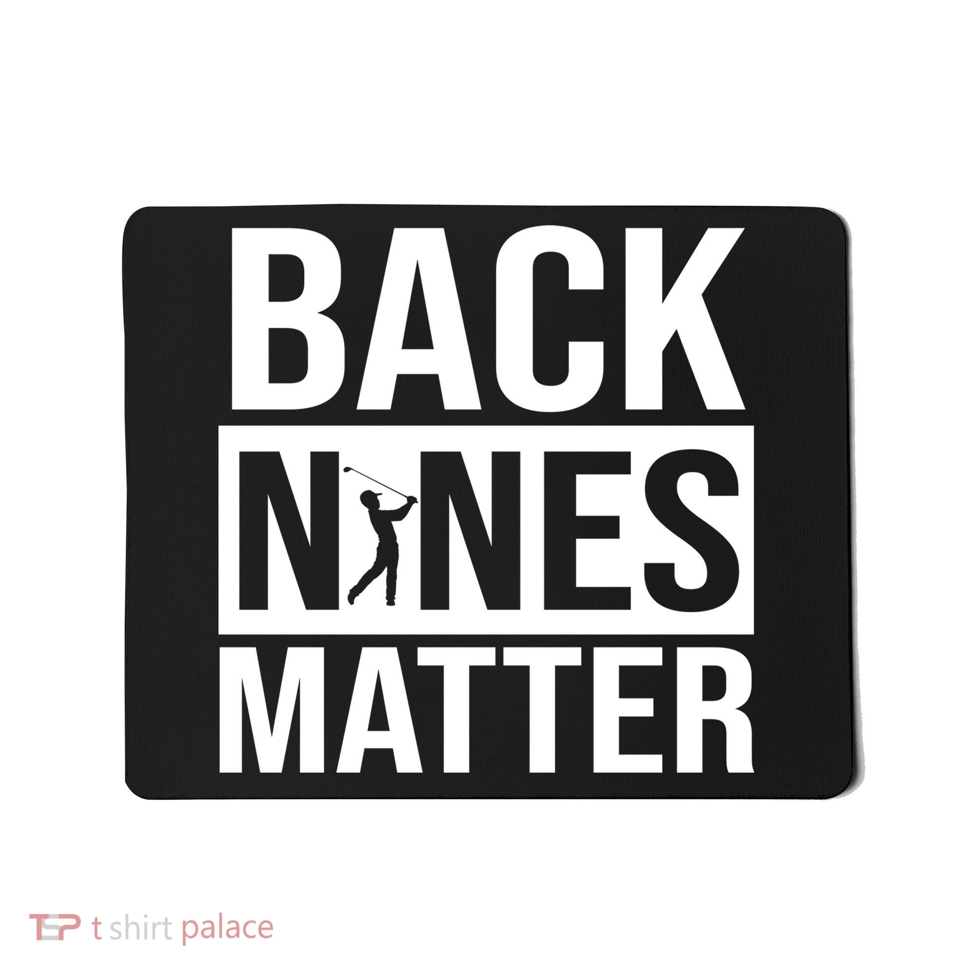Back Nines Matter Mousepad