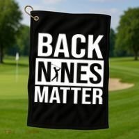 Back Nines Matter Golf Towel thumb 1