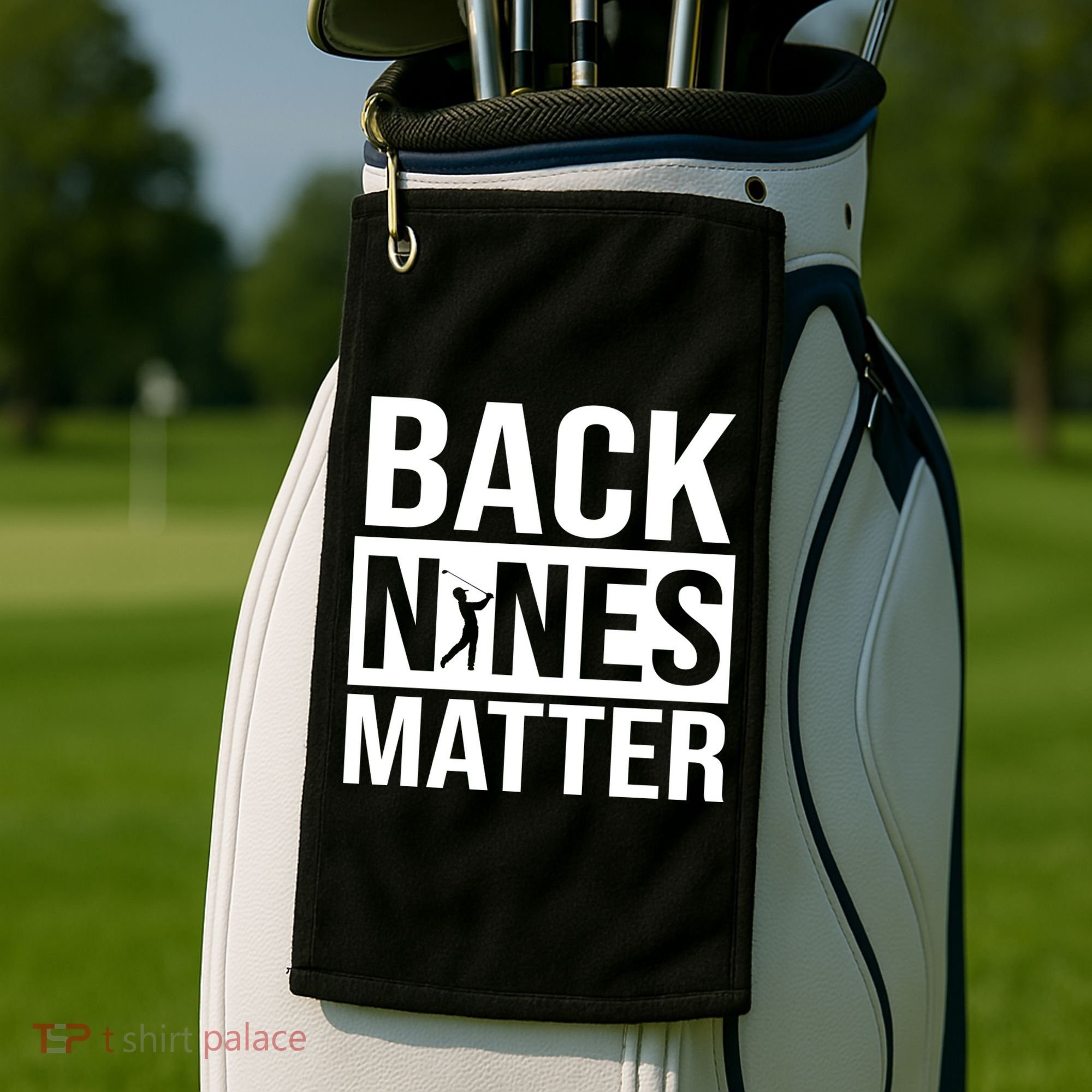 Back Nines Matter Golf Towel