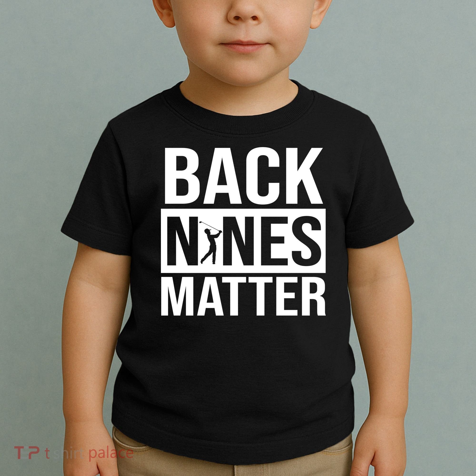 Back Nines Matter Toddler T-Shirt