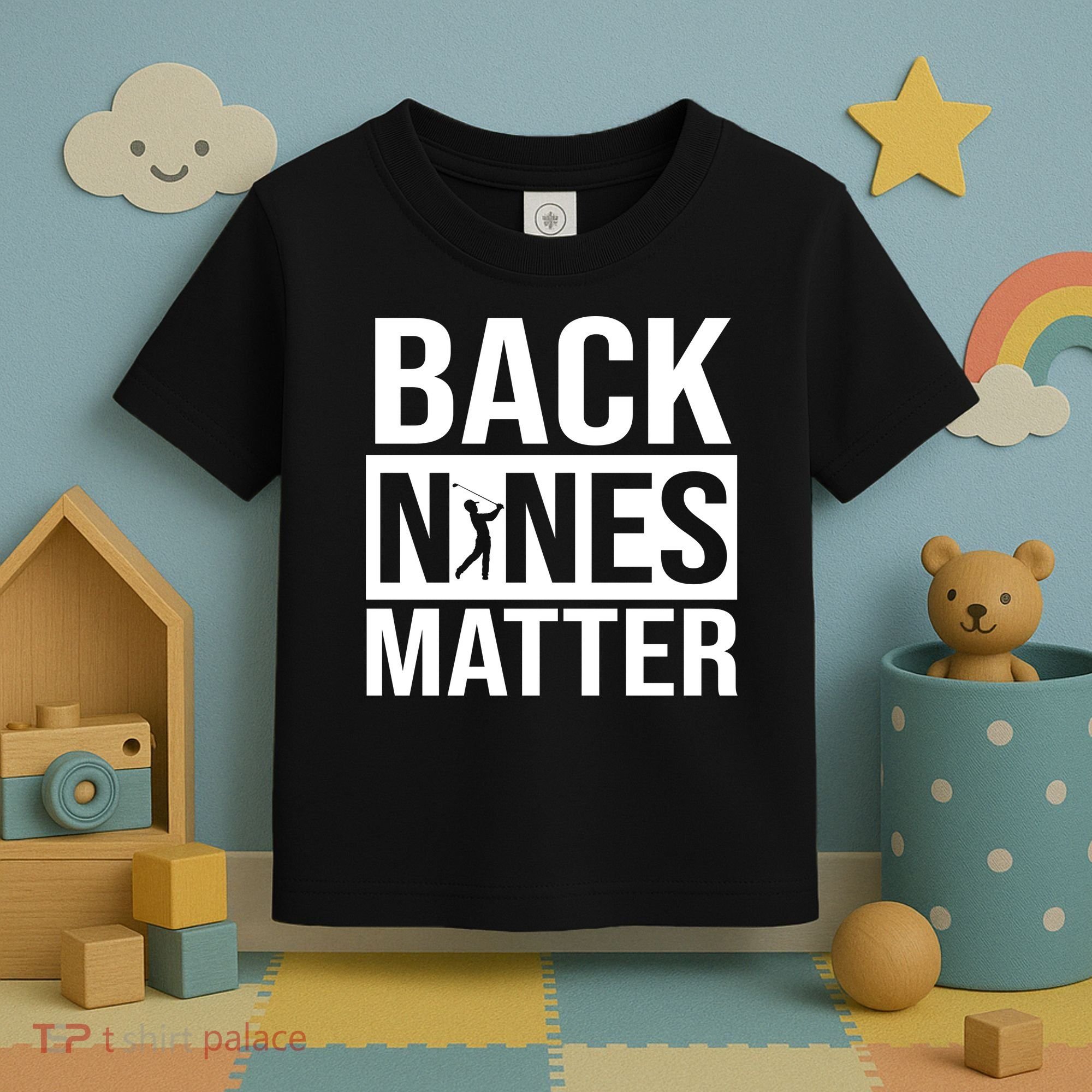 Back Nines Matter Toddler T-Shirt