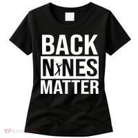 Back Nines Matter Women's T-Shirt thumb 0
