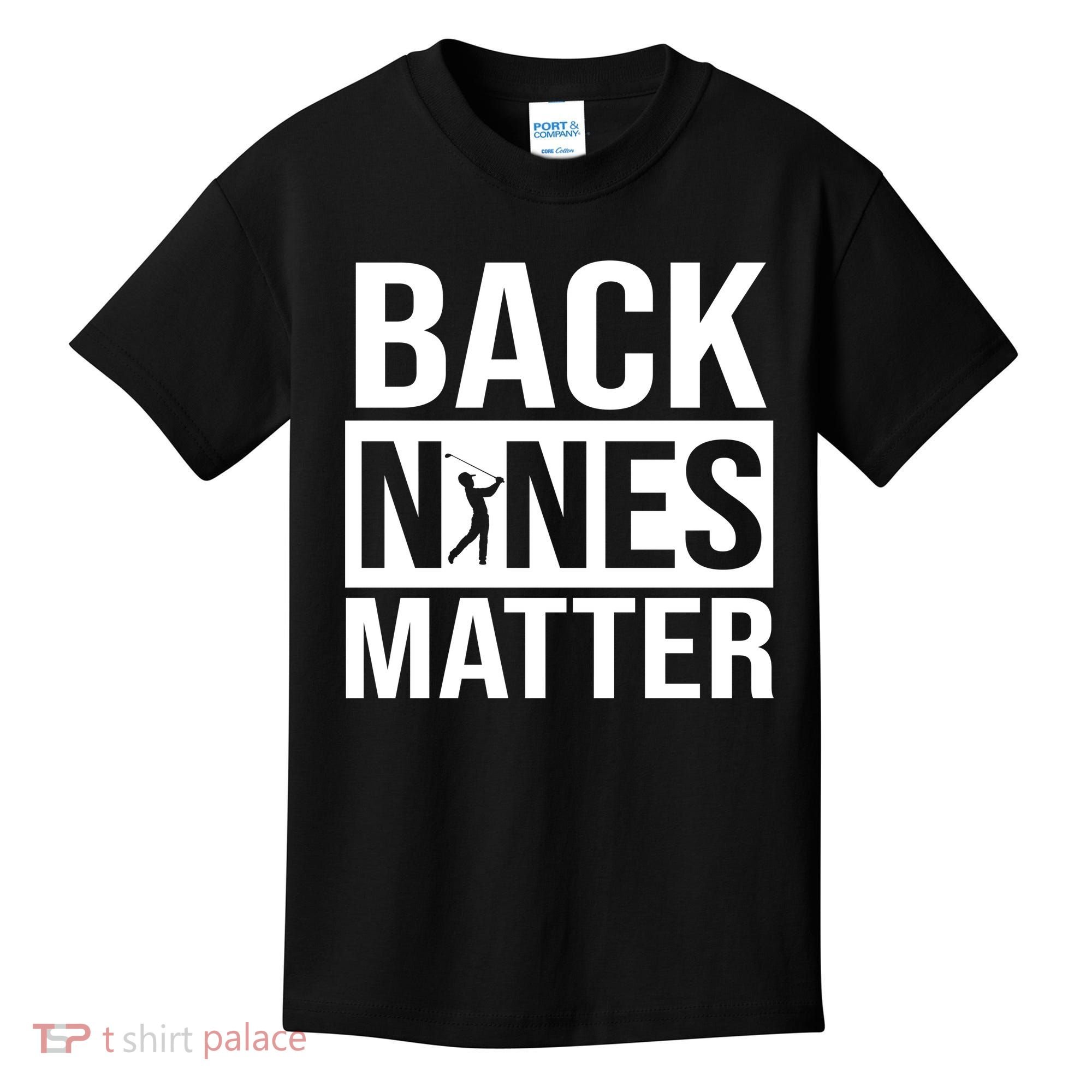 Back Nines Matter Kids T-Shirt