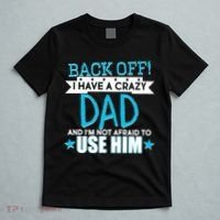 Back Off I Have a Crazy Dad Blue Imprint T-Shirt thumb 5