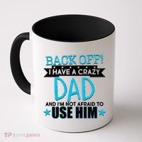 Back Off I Have a Crazy Dad Blue Imprint Coffee Mug thumb 0