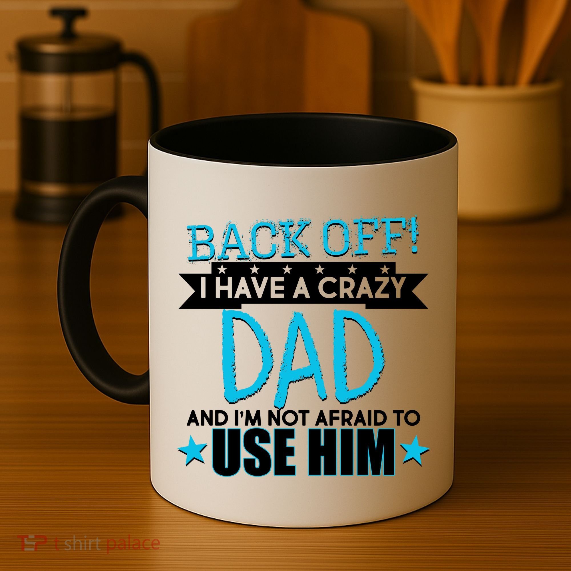 Back Off I Have a Crazy Dad Blue Imprint Coffee Mug
