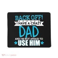 Back Off I Have a Crazy Dad Blue Imprint Mousepad thumb 0