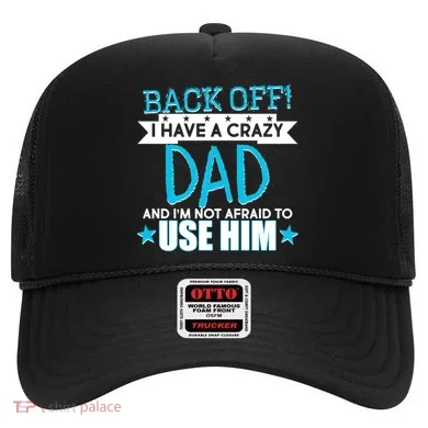 Back Off I Have a Crazy Dad Blue Imprint Hat