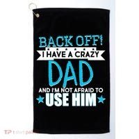Back Off I Have a Crazy Dad Blue Imprint Golf Towel thumb 0