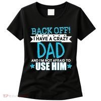 Back Off I Have a Crazy Dad Blue Imprint Women's T-Shirt thumb 0