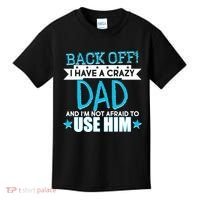 Back Off I Have a Crazy Dad Blue Imprint Kids T-Shirt thumb 0
