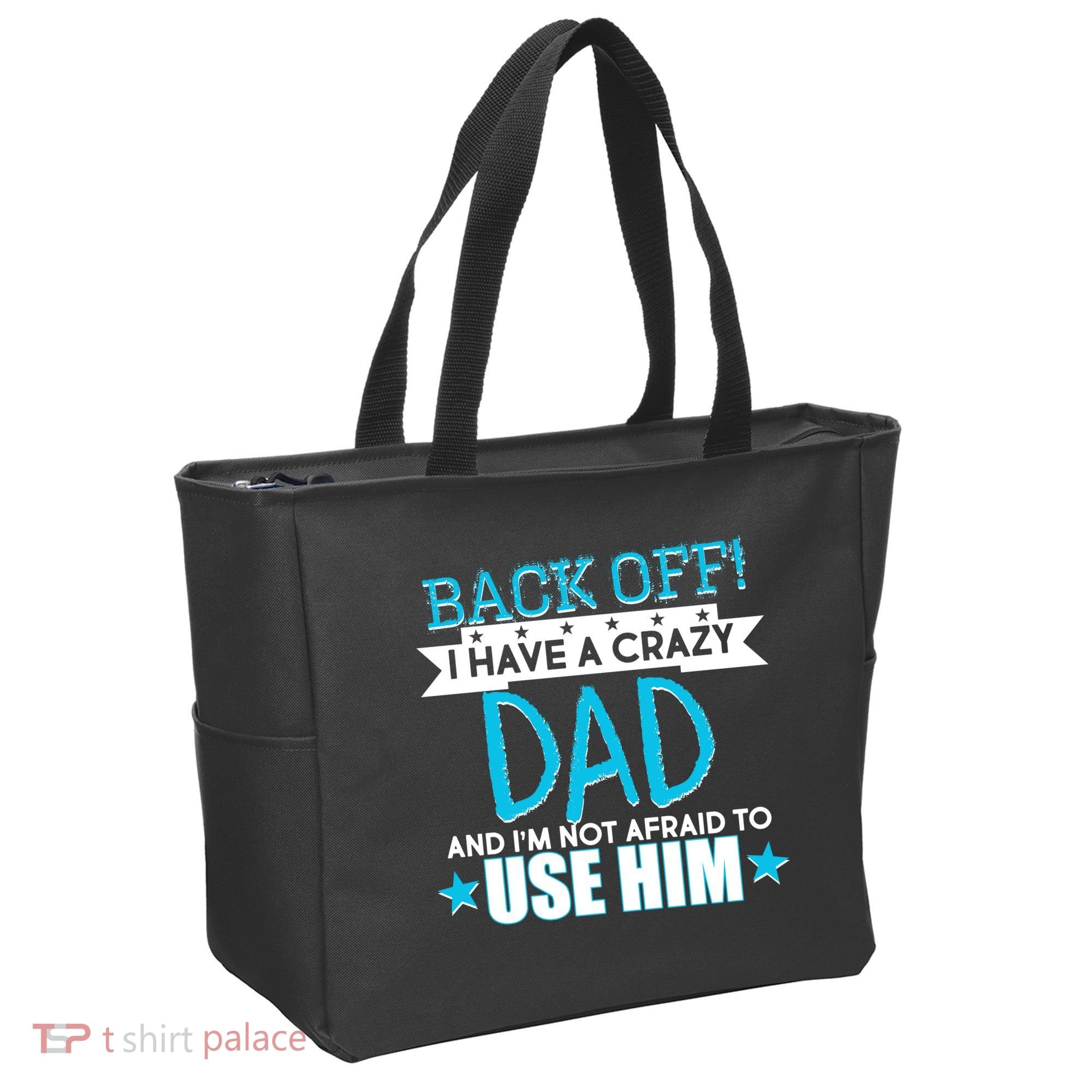 Back Off I Have a Crazy Dad Blue Imprint Tote Bag