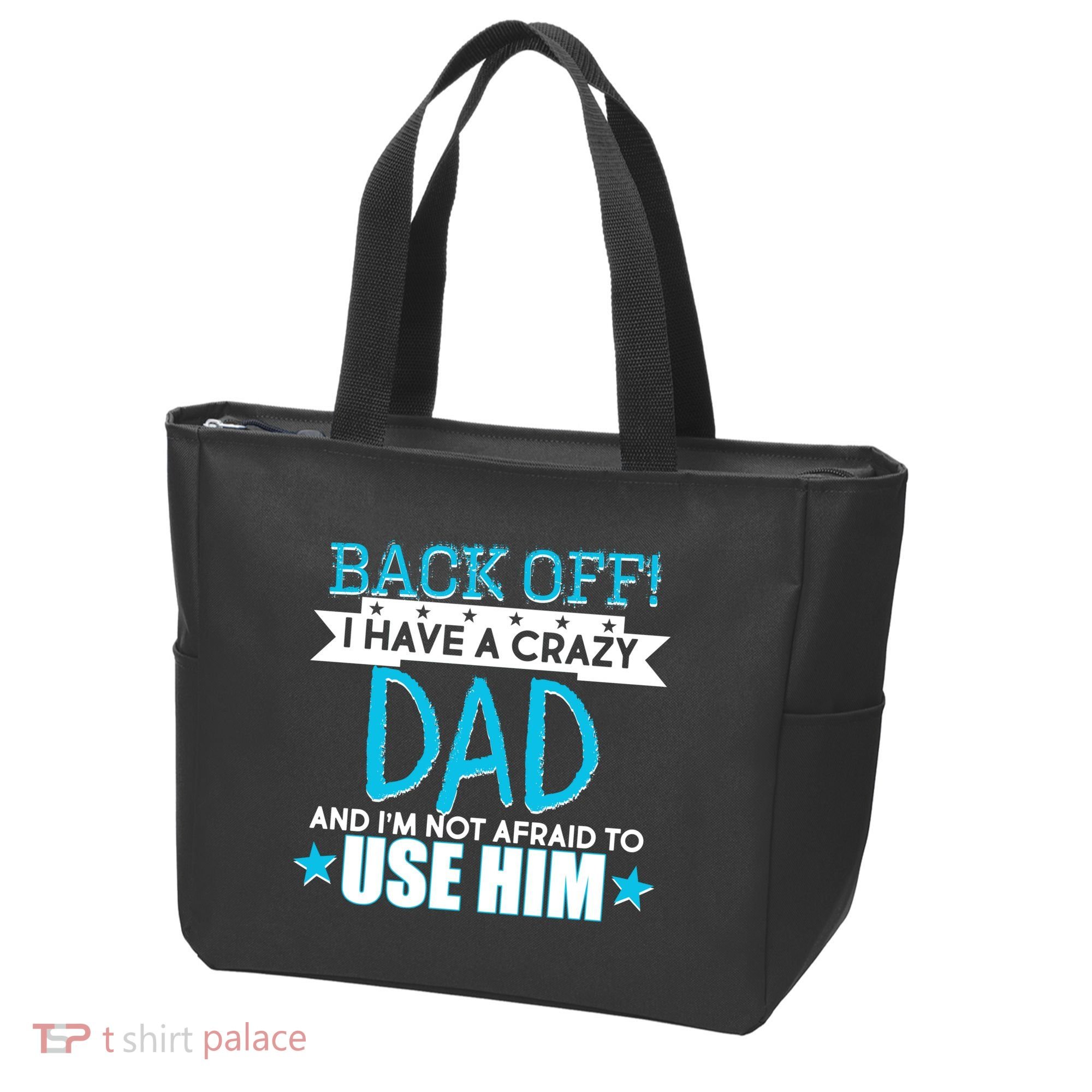 Back Off I Have a Crazy Dad Blue Imprint Tote Bag