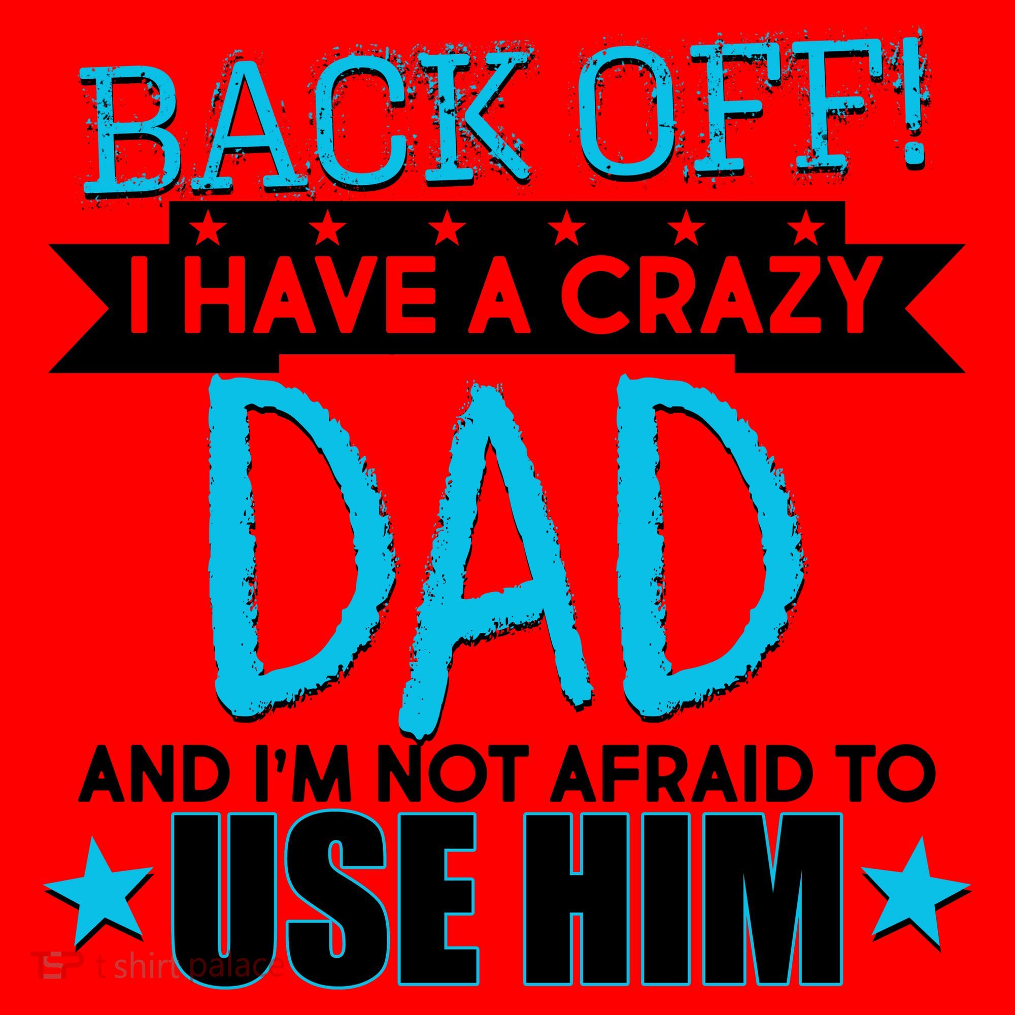 Back Off I Have a Crazy Dad Blue Imprint Santa Hat