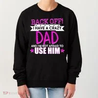 Back Off I Have a Crazy Dad Pink Imprint Women's Sweatshirt thumb 0