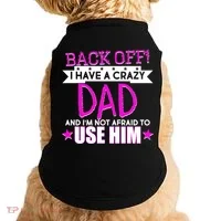 Back Off I Have a Crazy Dad Pink Imprint Doggie Tank thumb 0