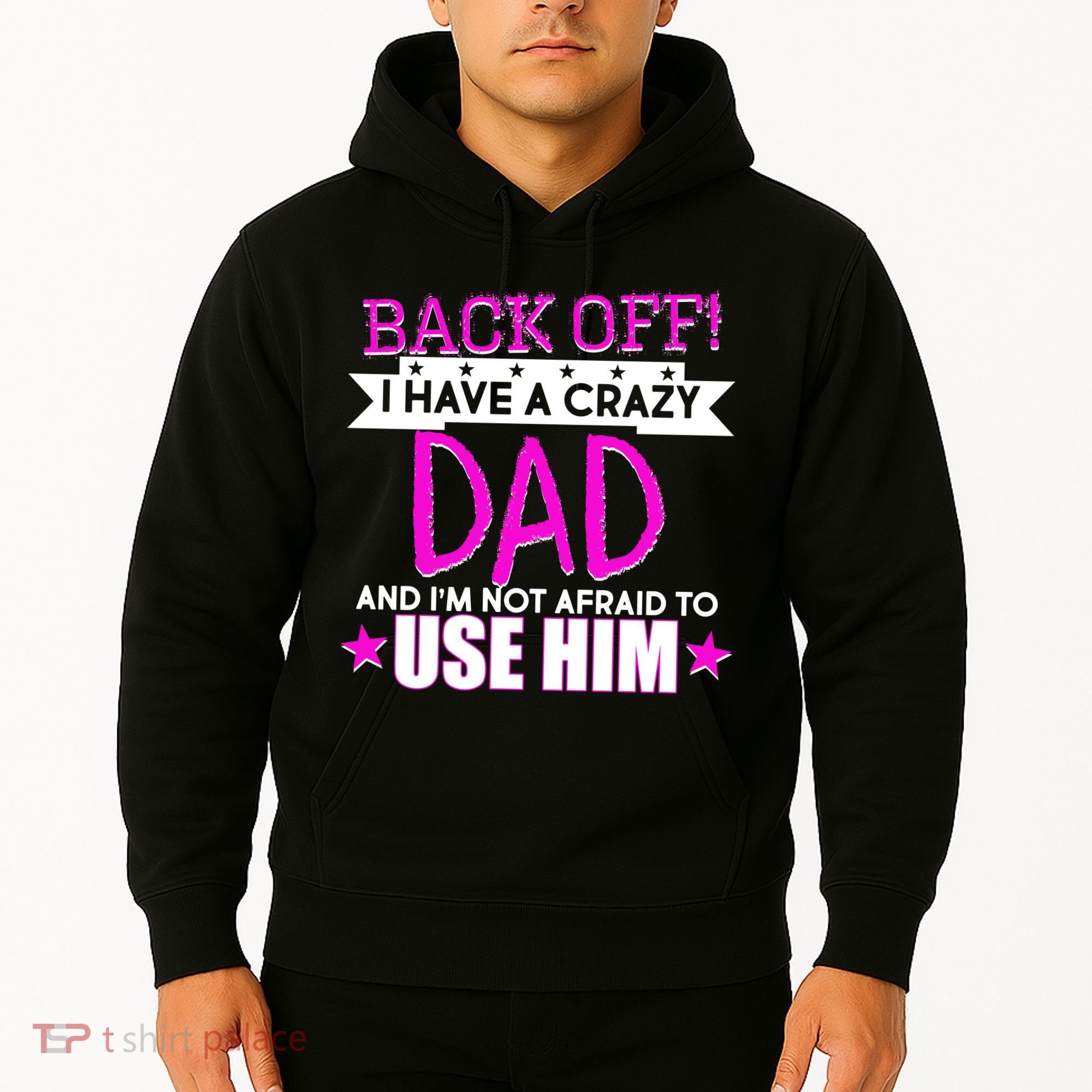 Back Off I Have a Crazy Dad Pink Imprint Hoodie
