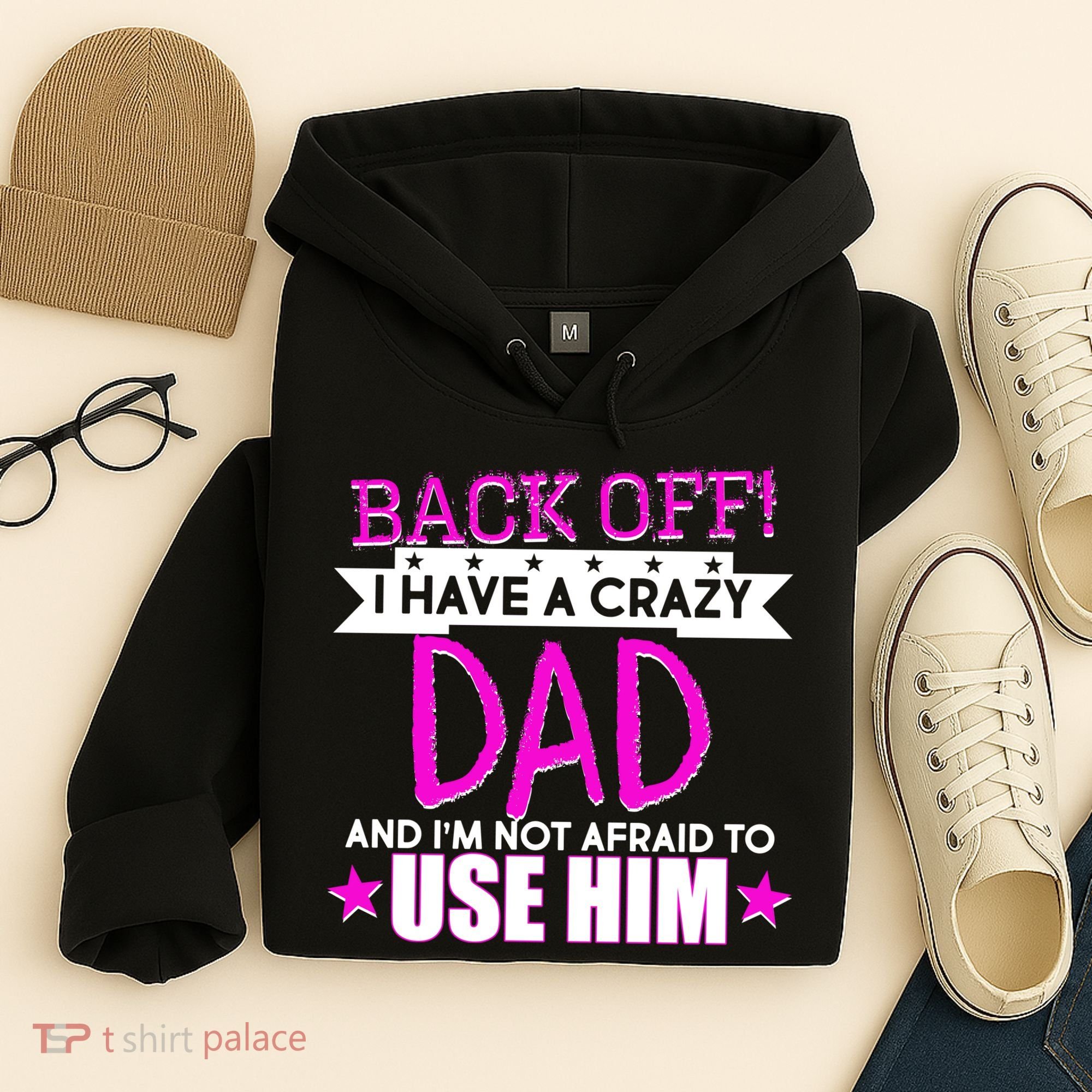 Back Off I Have a Crazy Dad Pink Imprint Hoodie