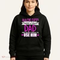 Back Off I Have a Crazy Dad Pink Imprint Hoodie thumb 5