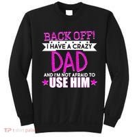 Back Off I Have a Crazy Dad Pink Imprint Sweatshirt thumb 0