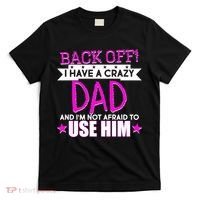 Back Off I Have a Crazy Dad Pink Imprint T-Shirt thumb 0