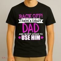 Back Off I Have a Crazy Dad Pink Imprint T-Shirt thumb 3