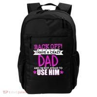 Back Off I Have a Crazy Dad Pink Imprint Backpack thumb 0