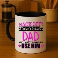 Back Off I Have a Crazy Dad Pink Imprint Coffee Mug thumb 4