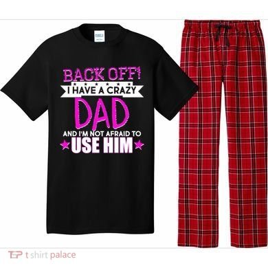 Back Off I Have a Crazy Dad Pink Imprint Pajama Set