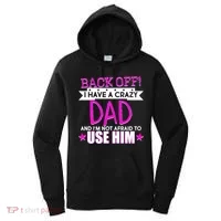 Back Off I Have a Crazy Dad Pink Imprint Women's Hoodie thumb 0