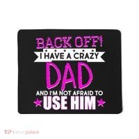 Back Off I Have a Crazy Dad Pink Imprint Mousepad thumb 0