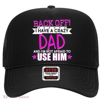 Back Off I Have a Crazy Dad Pink Imprint Hat