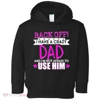 Back Off I Have a Crazy Dad Pink Imprint Toddler Hoodie thumb 0