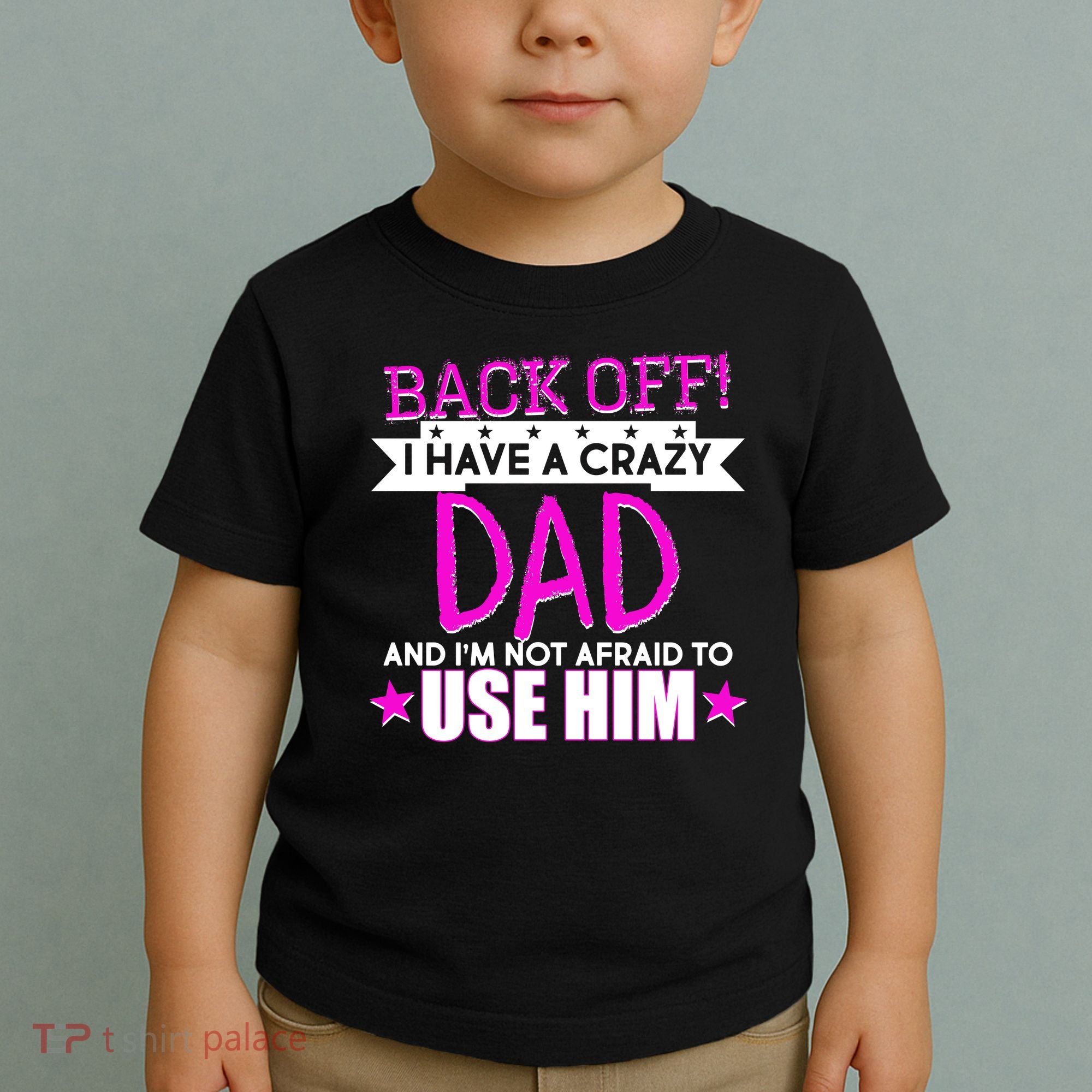 Back Off I Have a Crazy Dad Pink Imprint Toddler T-Shirt