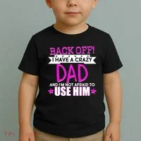 Back Off I Have a Crazy Dad Pink Imprint Toddler T-Shirt thumb 2