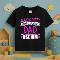 Back Off I Have a Crazy Dad Pink Imprint Toddler T-Shirt thumb 3