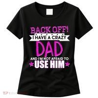 Back Off I Have a Crazy Dad Pink Imprint Women's T-Shirt thumb 0