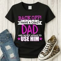 Back Off I Have a Crazy Dad Pink Imprint Women's T-Shirt thumb 3