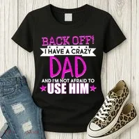 Back Off I Have a Crazy Dad Pink Imprint Women's T-Shirt thumb 3