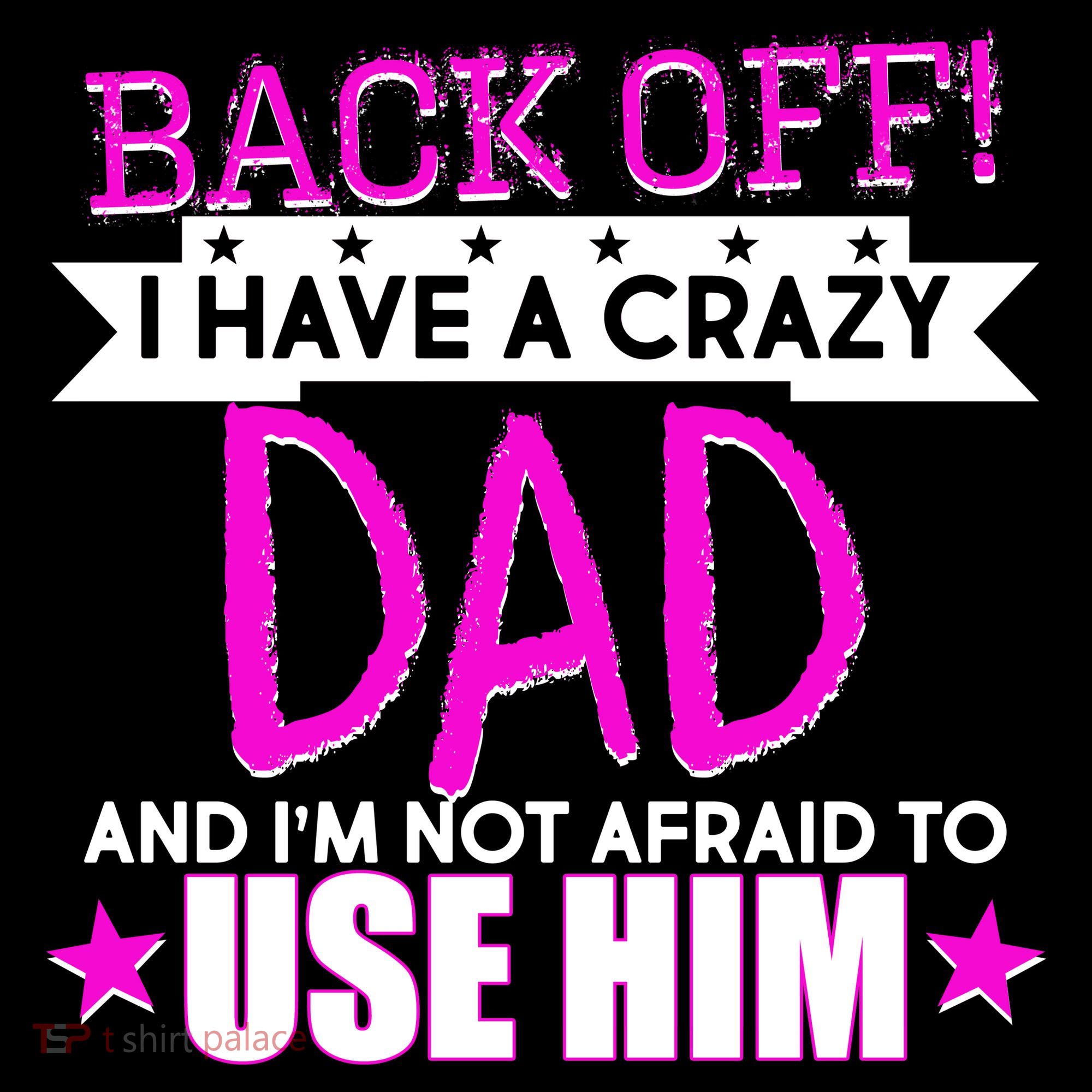 Back Off I Have a Crazy Dad Pink Imprint Kids Long Sleeve Shirt