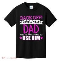 Back Off I Have a Crazy Dad Pink Imprint Kids T-Shirt thumb 0