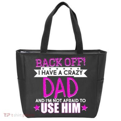 Back Off I Have a Crazy Dad Pink Imprint Tote Bag