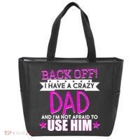 Back Off I Have a Crazy Dad Pink Imprint Tote Bag thumb 0
