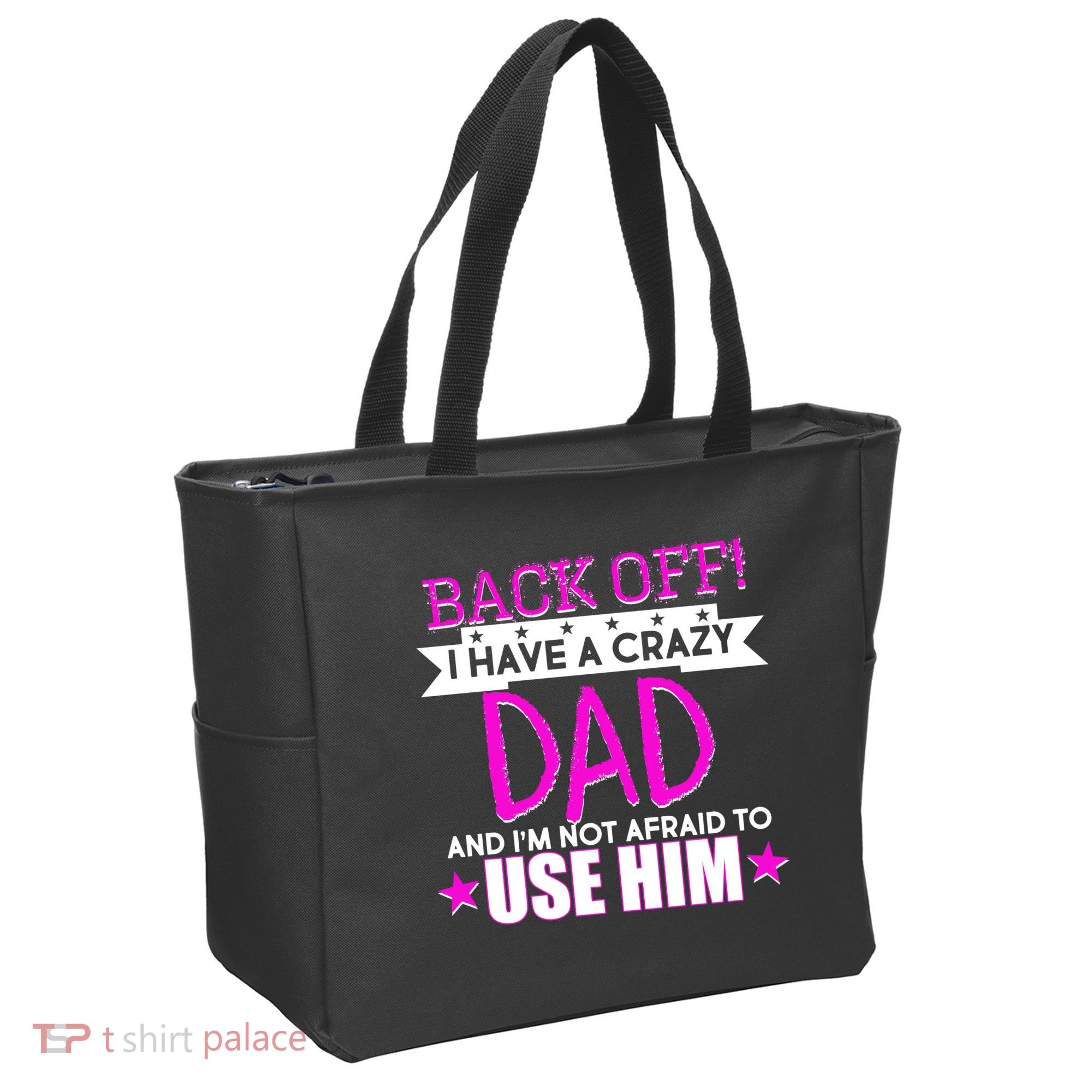 Back Off I Have a Crazy Dad Pink Imprint Tote Bag
