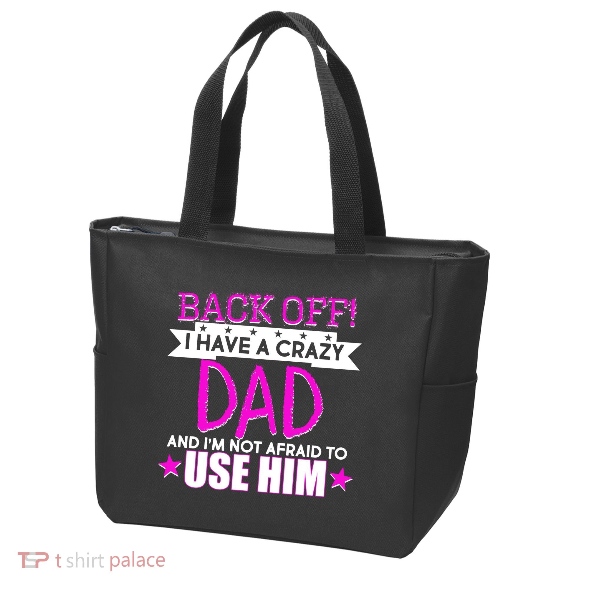 Back Off I Have a Crazy Dad Pink Imprint Tote Bag