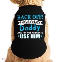 Back Off I Have A Crazy Daddy For Boys Doggie Tank thumb 0