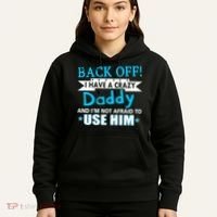 Back Off I Have A Crazy Daddy For Boys Hoodie thumb 5