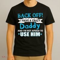 Back Off I Have A Crazy Daddy For Boys T-Shirt thumb 3