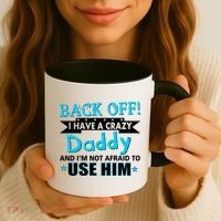 Back Off I Have A Crazy Daddy For Boys Coffee Mug thumb 3