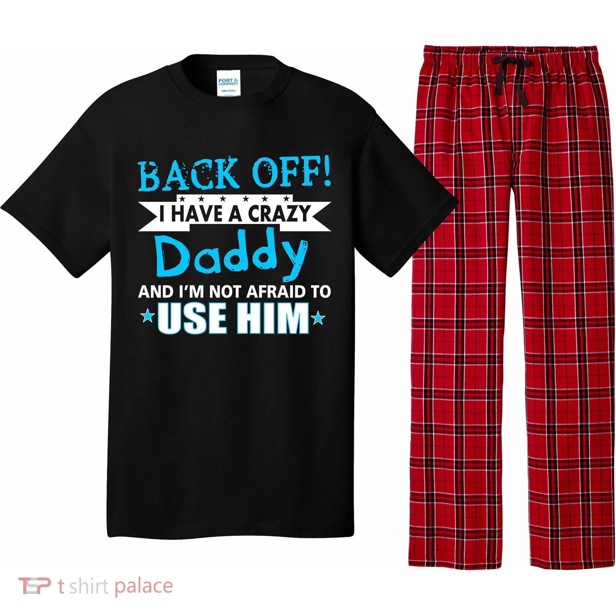 Back Off I Have A Crazy Daddy For Boys Pajama Set